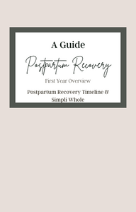 Postpartum Recovery Guide- First Year Overview